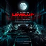 دانلود آهنگ دی جی کوروش Level up 20 دانلود آهنگ دی جی کوروش Level up 20